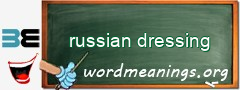 WordMeaning blackboard for russian dressing